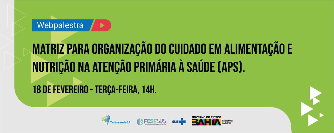Webpalestra Matriz para organização do cuidado em alimentação e nutrição na Atenção Primária à saúde (APS)
