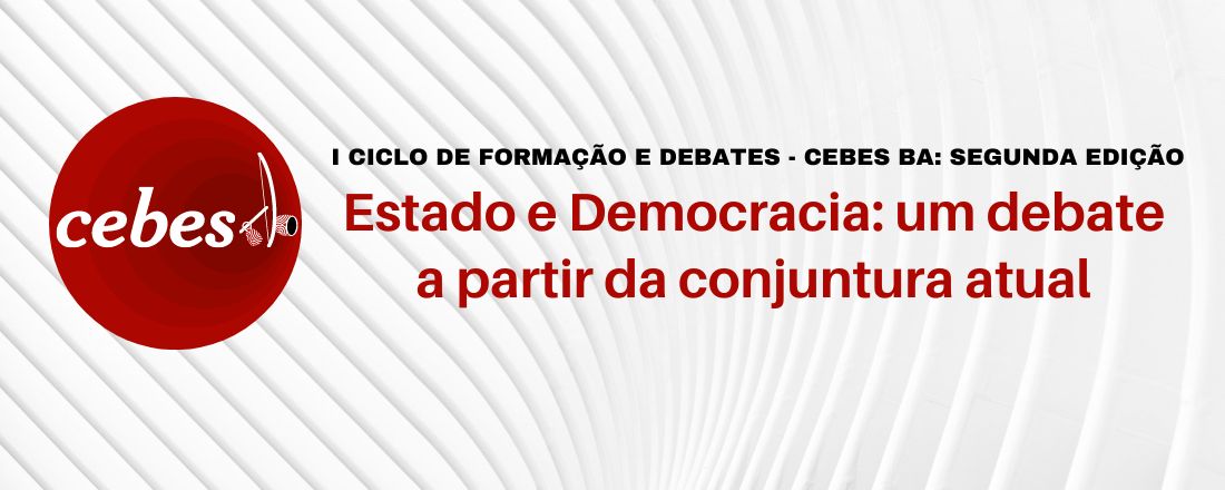 Estado e Democracia: um debate a partir da conjuntura atual