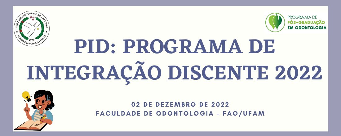 Programa de Integração Discente - PID 2022