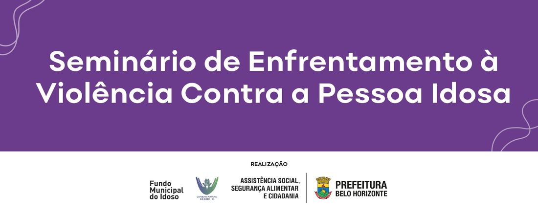 Seminário de Enfrentamento à Violência Contra a Pessoa Idosa