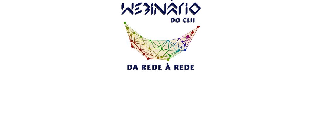 Webinário do CLII - Da rede à rede