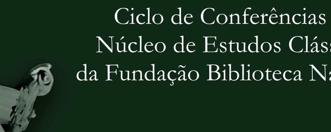 Ciclo de Conferências do Núcleo de Estudos Clássicos da FBN