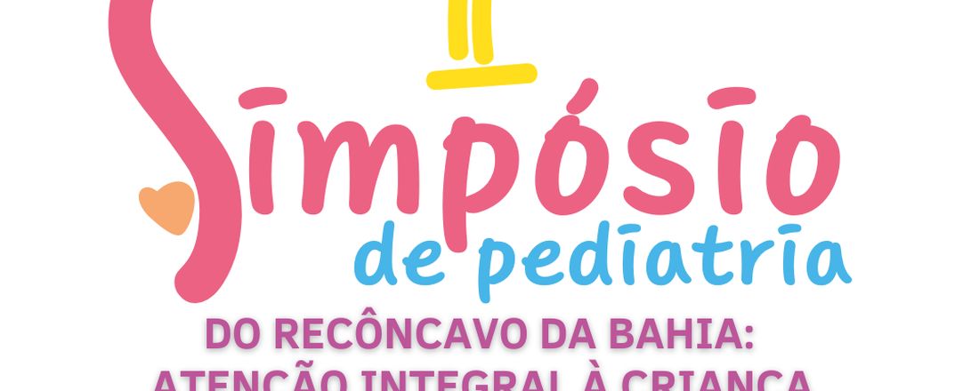 II SIMPÓSIO DE PEDIATRIA DO RECÔNCAVO DA BAHIA