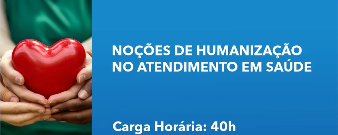 NOÇÕES DE HUMANIZAÇÃO NO ATENDIMENTO EM SAÚDE