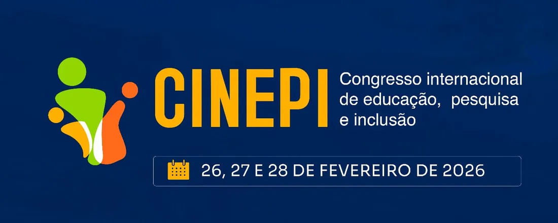 CINEPI - CONGRESSO INTERNACIONAL DE EDUCAÇÃO, PESQUISA E INCLUSÃO