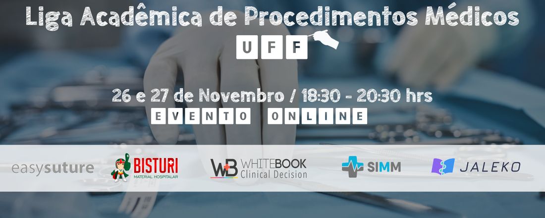 1º Simpósio da Liga Acadêmica de Procedimentos Médicos - UFF