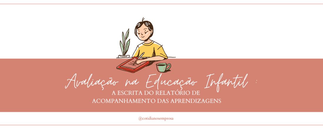 Encontro Formativo: Avaliação na Educação Infantil : a escrita do relatório de acompanhamento das atividades