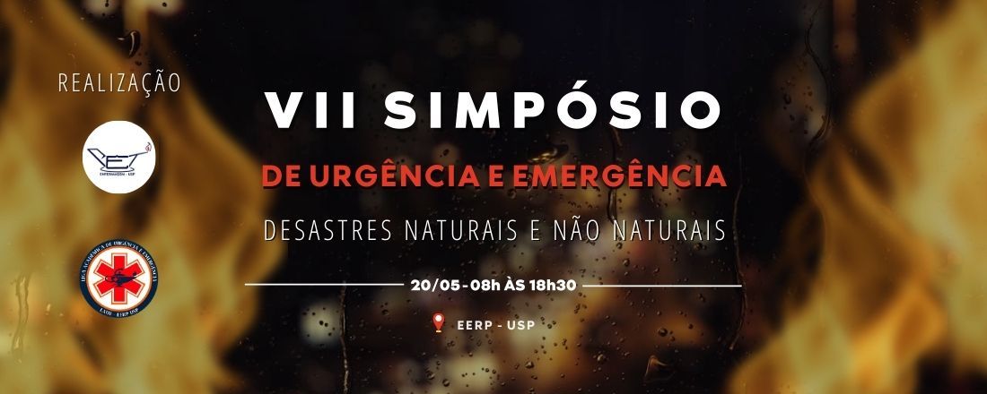 VII Simpósio de Urgência e Emergência: Desastres Naturais e Não Naturais