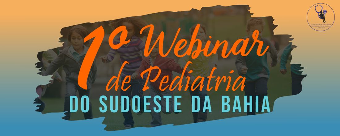 1° Webinar de Pediatria do Sudoeste da Bahia