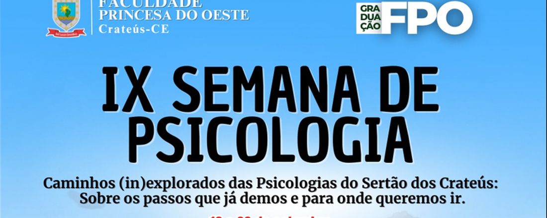 IX SEMANA DE PSICOLOGIA - Caminhos (in)explorados das Psicologias do Sertão dos Crateús: sobre os passos que já demos e para onde queremos ir.