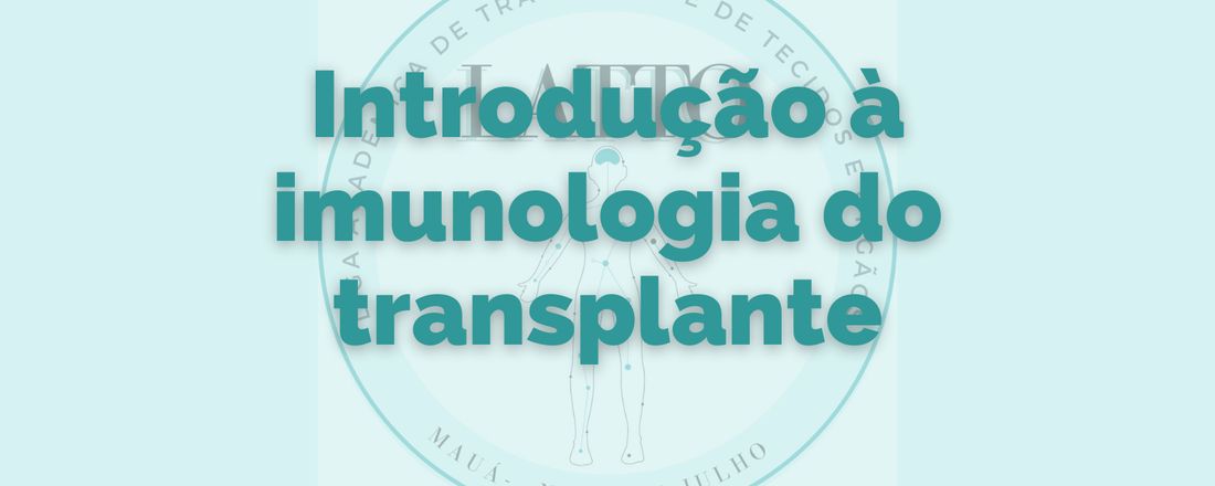 Introdução à imunologia do transplante