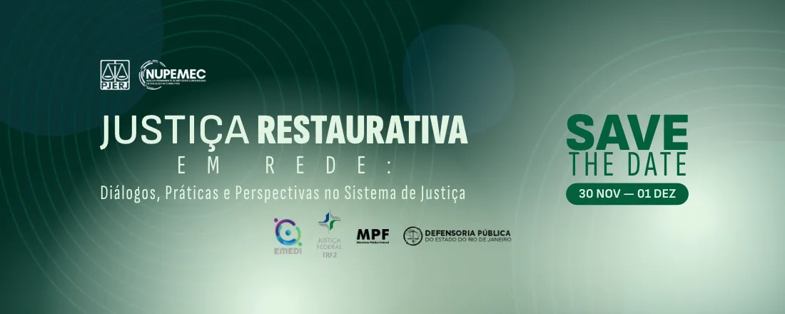 Justiça Restaurativa em Rede: Diálogos, Práticas e Perspectivas no Sistema de Justiça