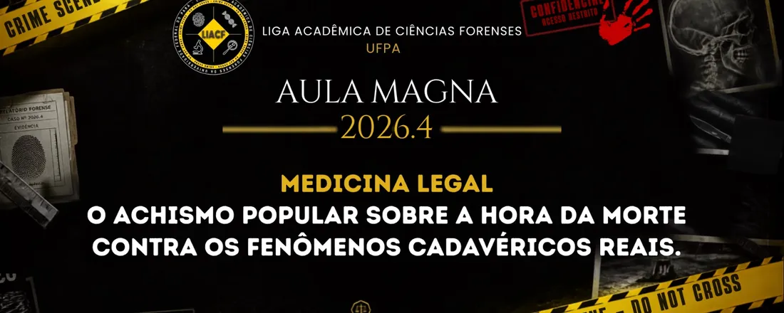 AULA MAGNA| Medicina Legal: o achismo popular sobre a hora da morte contra os fenômenos cadavéricos reais.