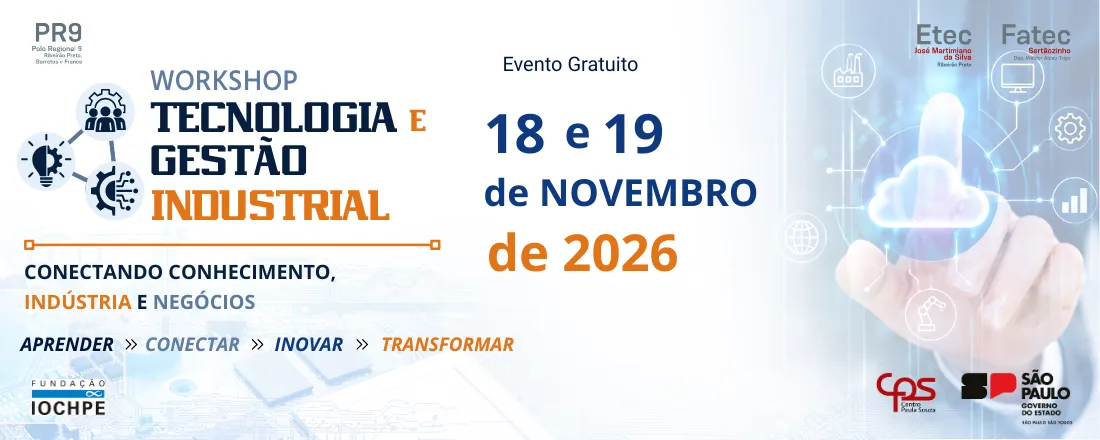 Workshop de Tecnologia e Gestão Industrial: conectando conhecimento, indústria e negócios.