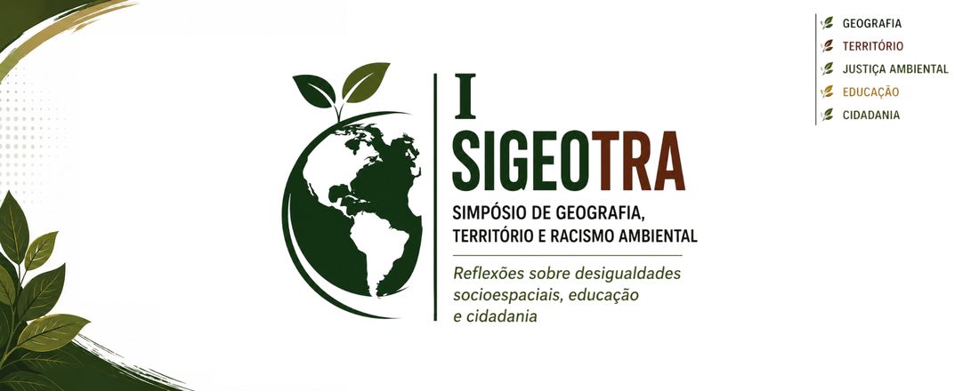 I SIGEOTRA - Simpósio de Geografia, Território e Racismo Ambiental