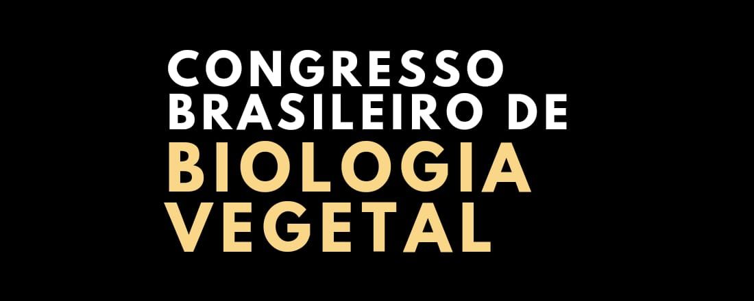 CONGRESSO BRASILEIRO DE BIOLOGIA VEGETAL