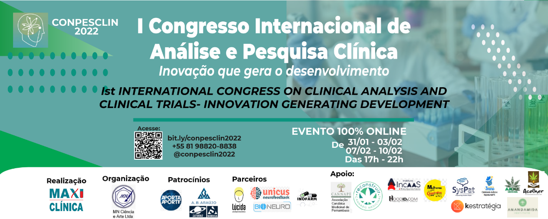 I CONGRESSO INTERNACIONAL DE ANÁLISE E PESQUISA CLÍNICA - INOVAÇÃO QUE GERA O DESENVOLVIMENTO   Ist INTERNATIONAL CONGRESS ON CLINICAL ANALYSIS AND CLINICAL TRIALS - INNOVATION GENERATING DEVELOPMENT