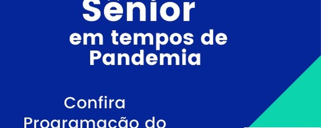 Projeto Unis Sênior em Tempos de Pandemia: Mês do Idoso