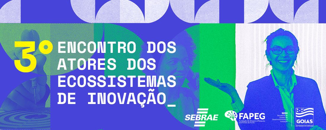 TERCEIRO ENCONTRO DE ATORES DO ECOSSISTEMA DE INOVAÇÃO