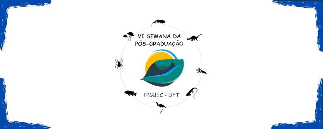 VI Semana da Pós-Graduação (PPGBEC - UFT)