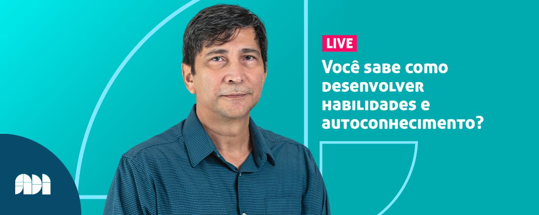 Desenvolvendo habilidades e autoconhecimento