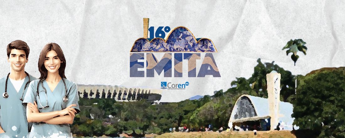 16º ENCONTRO MINEIRO DE TÉCNICOS E AUXILIARES DE ENFERMAGEM (EMITA)