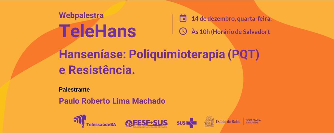 Webpalestra: Hanseníase: Poliquimioterapia (PQT) e Resistência