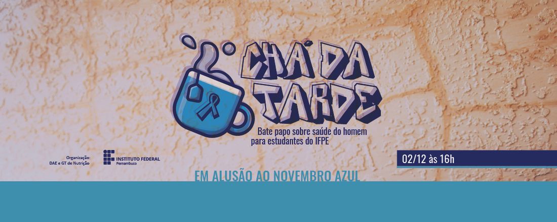 Chá da tarde: ”Bate papo sobre saúde do homem”