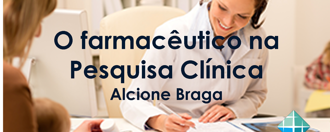 O Farmacêutico na Pesquisa Clínica