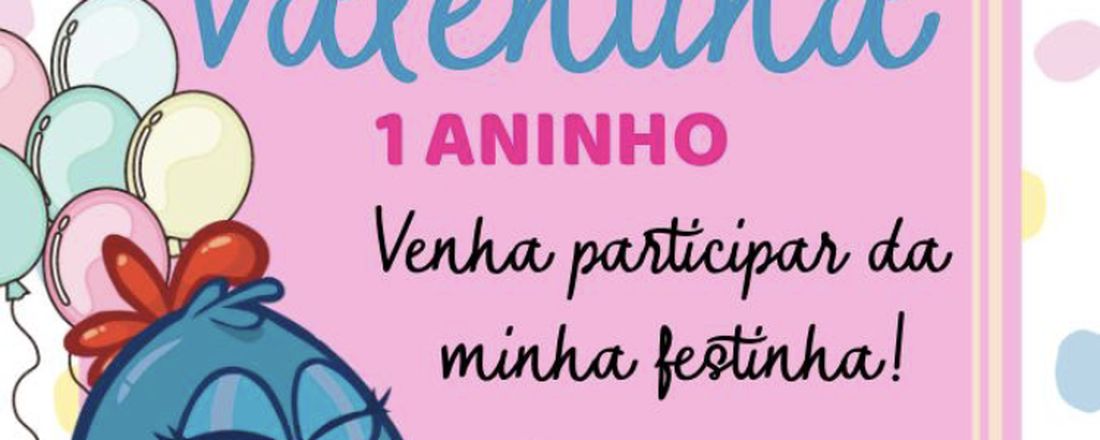 Primeiro aninho da Valentina