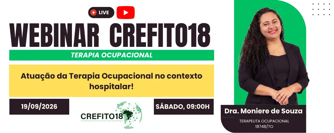 Webinar CREFITO-18: Atuação da Terapia Ocupacional no Contexto Hospitalar