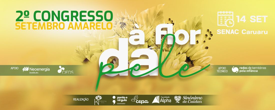 2º Congresso: Setembro amarelo: À flor da pele