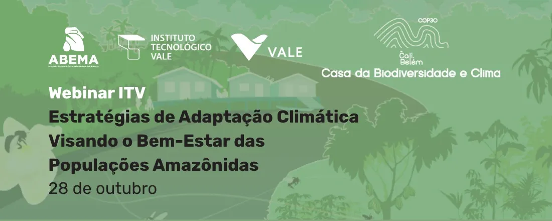 Webinar – Estratégias de Adaptação Climática Visando o Bem-Estar das Populações Amazônidas