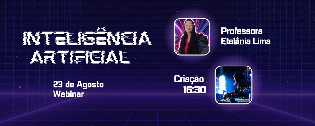 Curso Criar com Inteligência Artificial (IA) - Professora Etelânia Lima