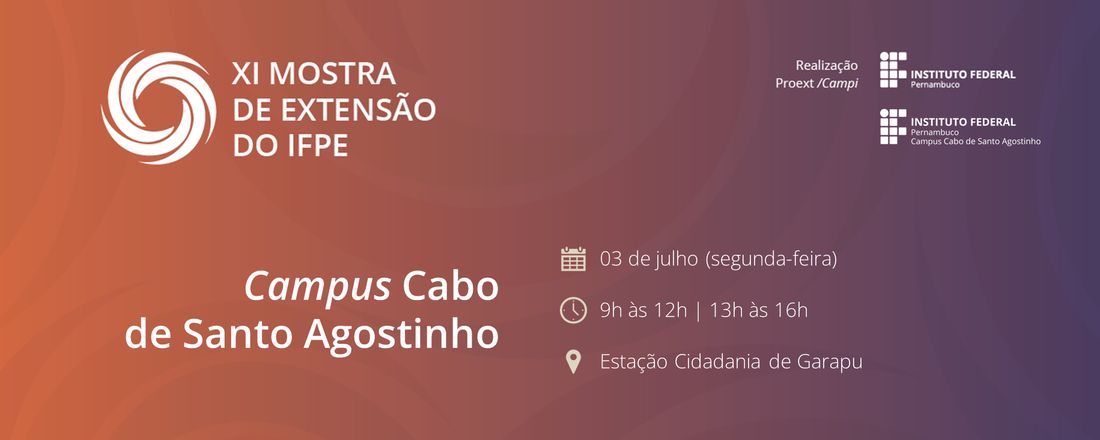 XI Mostra de Extensão do IFPE - Campus Cabo de Santo Agostinho