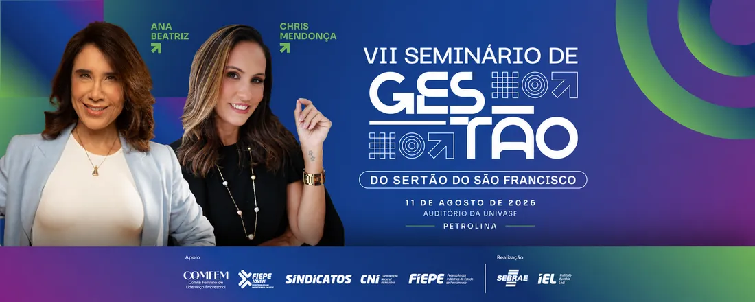 VII SEMINÁRIO DE GESTÃO DO SERTÃO DO SÃO FRANCISCO
