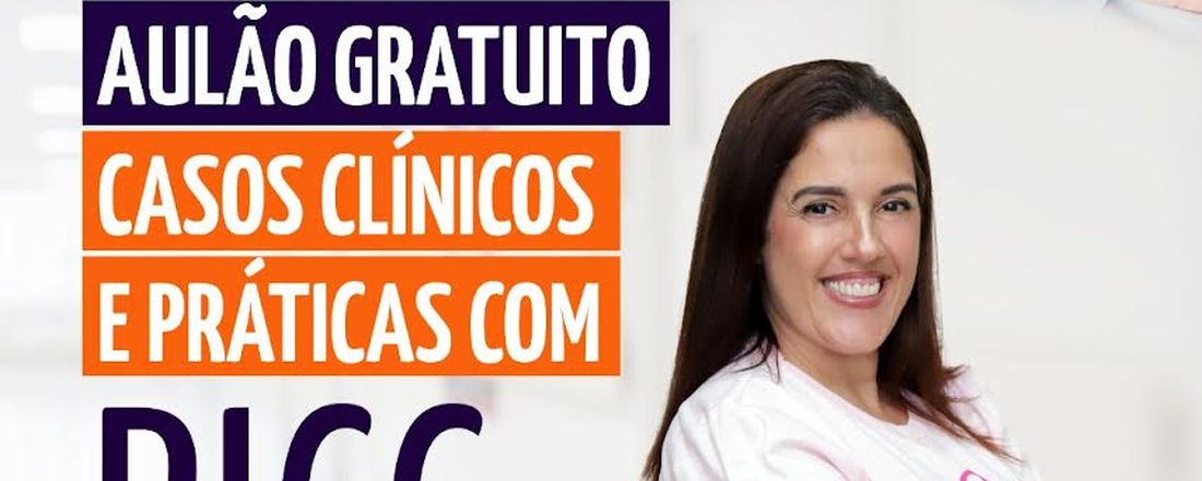 Casos Clínicos e Práticas com PICC