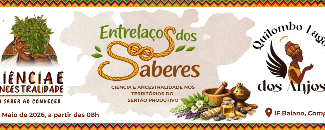 Mostra Científica ELOS - Entrelaços dos Saberes: Ciência e Ancestralidade nos Territórios do Sertão Produtivo