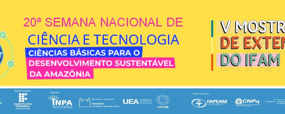 SEMANA NACIONAL DE CIÊNCIAS E TECNOLOGIA e V AMOSTRA DE EXTENSÃO - SNCTEX