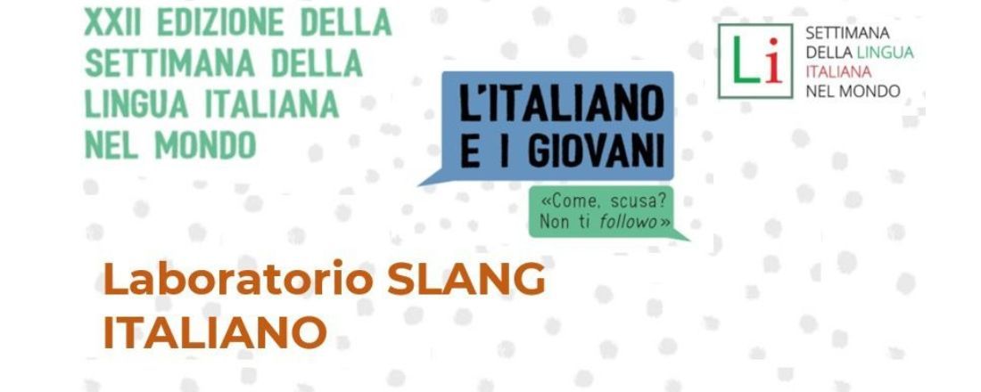 Laboratorio SLANG ITALIANO - XXII Settimana della Lingua Italiana nel Mondo