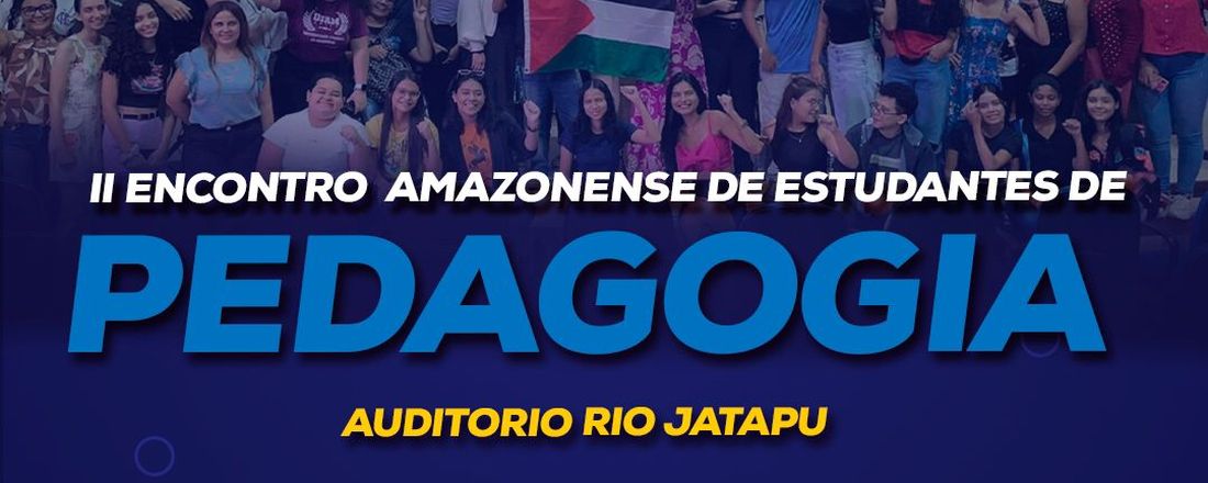 2° Encontro Amazonense de Estudantes de Pedagogia