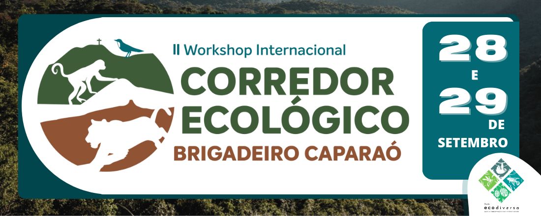 II Workshop Internacional do Corredor Ecológico Brigadeiro Caparaó