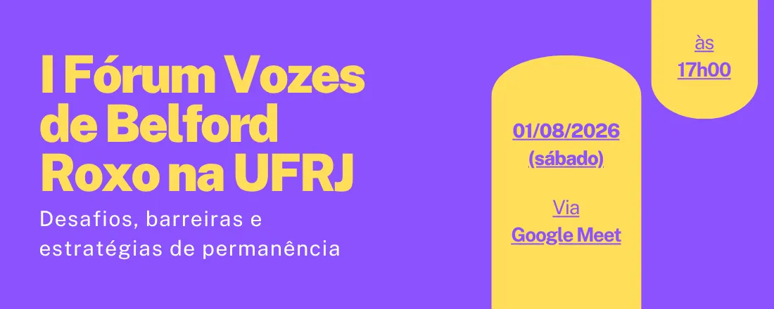 I Fórum Vozes de Belford Roxo na UFRJ: Desafios, barreiras e estratégias de permanência