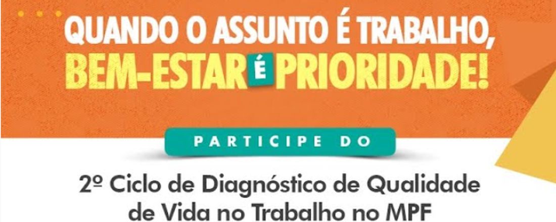 2º CICLO DO DIAGNÓSTICO NACIONAL DE QVT NO MPF