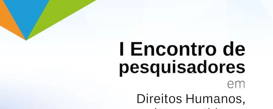 I Encontro de Pesquisadores em Direitos Humanos, Políticas Públicas, Movimentos Sociais e Interseccionalidade do PPGDH