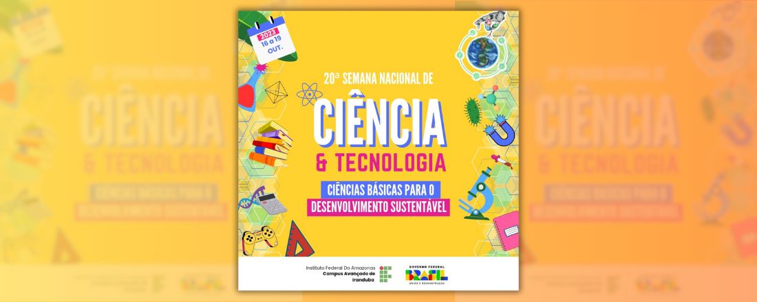 20ª Semana Nacional de Ciência e Tecnologia - IFAM Iranduba