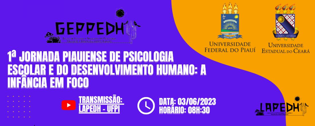 1ª Jornada Piauiense de Psicologia Escolar e do Desenvolvimento Humano: A infância em foco