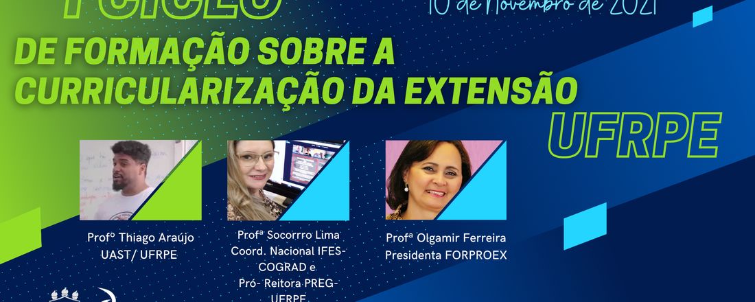 I CICLO DE FORMAÇÃO SOBRE A CURRICULARIZAÇÃO DA EXTENSÃO DA UFRPE