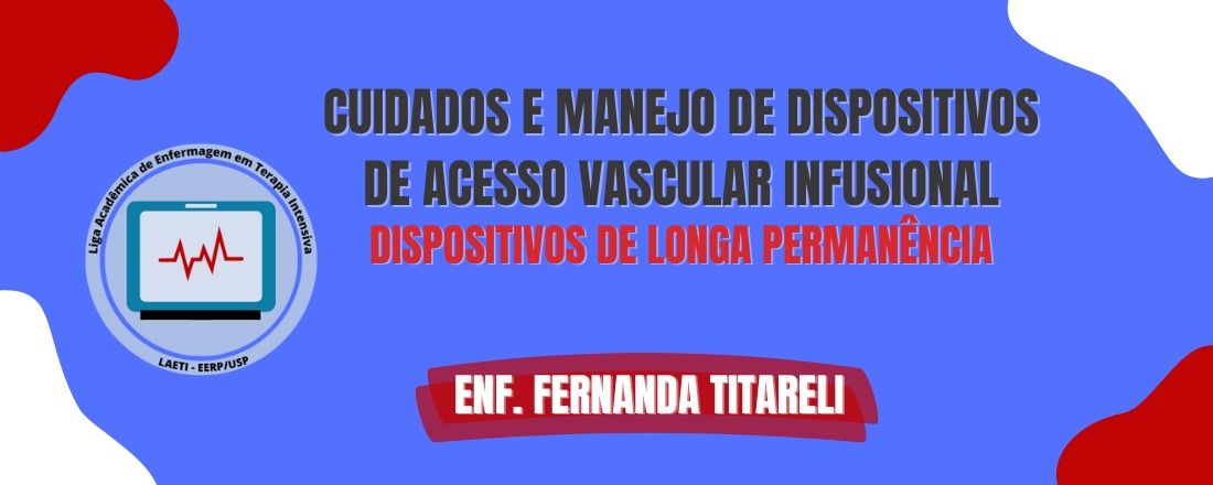 Cuidados e Manejo de Dispositivo de Acesso Vascular de Longa Permanência para Terapia Infusional