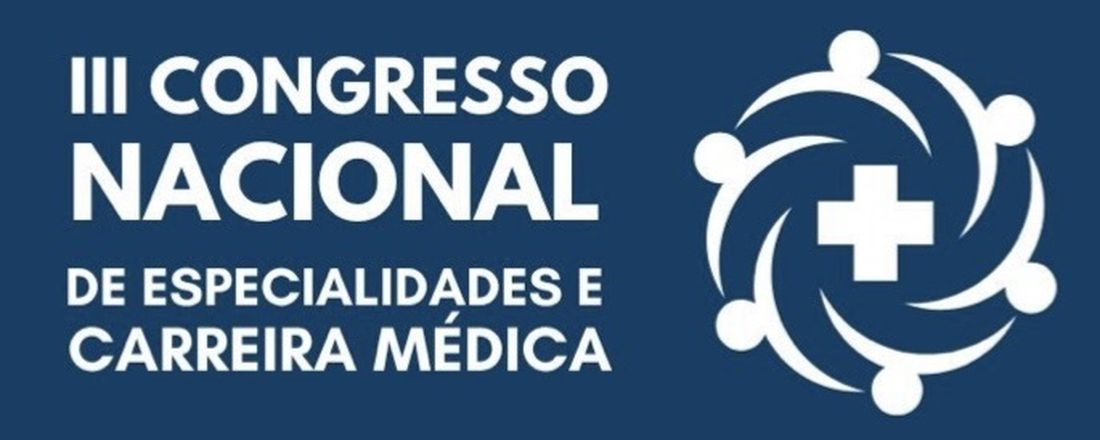 III Congresso Nacional de Especialidades e Carreira Médica